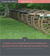 Official Records of the Union and Confederate Armies: Union and Confederate Generals Accounts of the Seven Days Battles