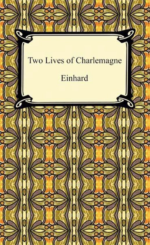 einhard and notker the stammerer two lives of charlemagne einhard and notker the stammerer two lives of charlemagne