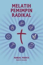 Training Radical Leaders - Participant Guide - Malay Version