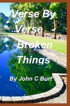 Verse By Verse - Broken Things