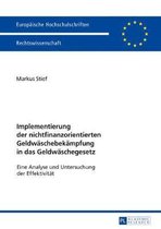 Europ�ische Hochschulschriften Recht- Implementierung der nichtfinanzorientierten Geldwaeschebekaempfung in das Geldwaeschegesetz