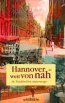 Hannover - weit von nah