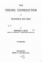 The Young Conductor, Or, Winning His Way