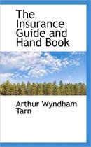 The Insurance Guide and Hand Book