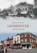 Through Time - Leominster Through Time