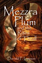 Mezzra Plum and the Rites of Thrall