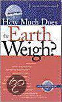 How Much Does The Earth Weigh?