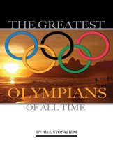 The Greatest Olympians of All Time
