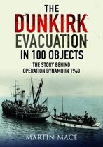 The Dunkirk Evacuation in 100 Objects