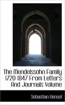 The Mendelssohn Family 1720 1847 from Letters and Journals Volume