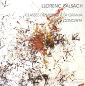 Llorenç Balsach: Classes de Música a la Granja; Muisca Concreta
