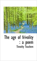 The Age of Frivolity