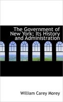 The Government of New York; Its History and Administration