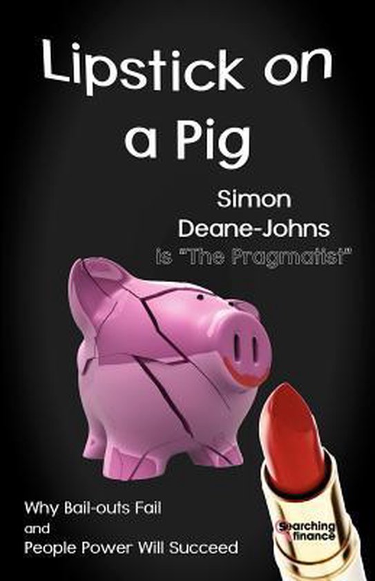 Lipstick on a Pig, Simon DeaneJohns 9781907720390 Boeken