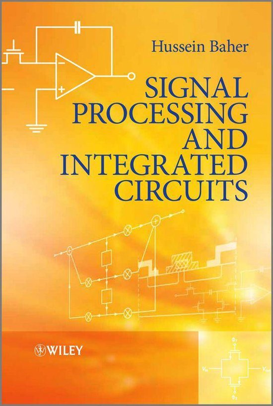 Signal Processing and Integrated Circuits (ebook), Hussein Baher