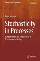 Springer Series in Synergetics - Stochasticity in Processes