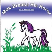 Max Breaks His Horn