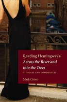 Reading Hemingway - Reading Hemingway's Across the River and into the Trees