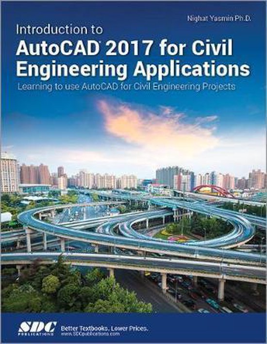 Introduction to AutoCAD 2017 for Civil Engineering Applications, Nighat