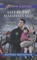Safe by the Marshal's Side (Mills & Boon Love Inspired Suspense)