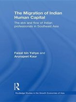 Routledge Studies in the Growth Economies of Asia - The Migration of Indian Human Capital