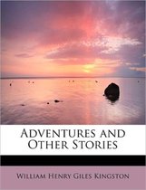 Adventures and Other Stories