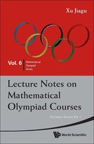 Mathematical Olympiad Series 6 - Lecture Notes On Mathematical Olympiad Courses: For Junior Section (In 2 Volumes) - Volume 1