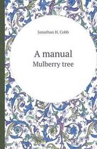 A Manual Mulberry Tree