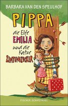 Pippa 1 - Pippa, die Elfe Emilia und die Katze Zimtundzucker