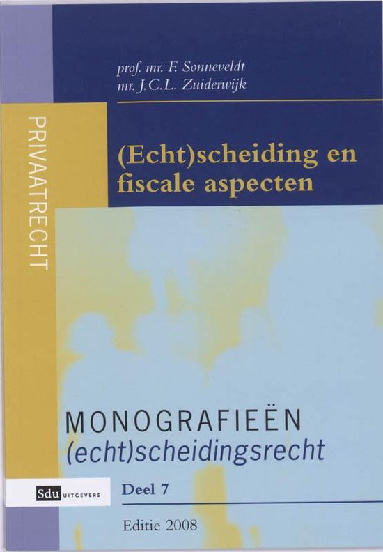 Cover van het boek '(Echt)scheiding en fiscale aspecten / druk 8' van F. Sonneveldt en J.C.L. Zuiderwijk