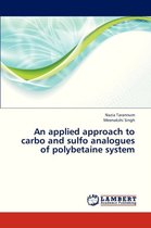 An Applied Approach to Carbo and Sulfo Analogues of Polybetaine System