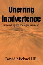 Unerring Inadvertence