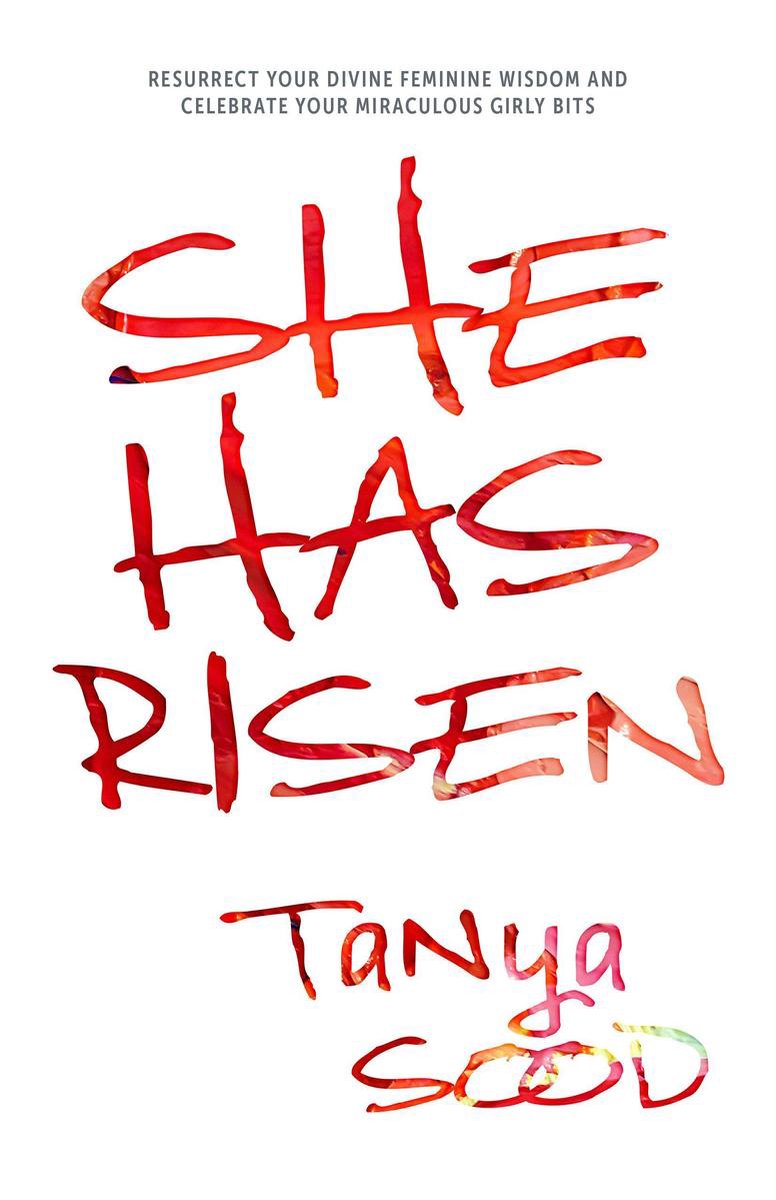 She Has Risen - Tanya Sood