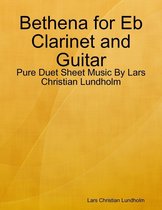 Bethena for Eb Clarinet and Guitar - Pure Duet Sheet Music By Lars Christian Lundholm