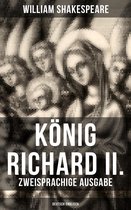 König Richard II. (Zweisprachige Ausgabe: Deutsch-Englisch)