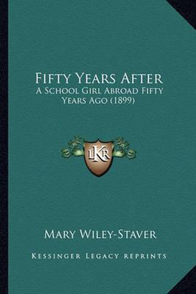 Fifty Years After van Mary Wiley-staver