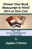 Zero Cost Self Publishing - Format Your Book Manuscript in Word 2013 at Zero Cost