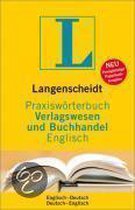 Langenscheidt Praxiswörterbuch Verlagswesen und Buchhandel