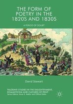 Palgrave Studies in the Enlightenment, Romanticism and Cultures of Print-The Form of Poetry in the 1820s and 1830s