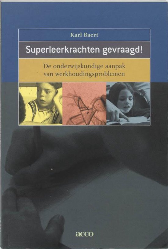 Cover van het boek 'Superleerkrachten gevraagd ! / druk 1' van Karl Baert