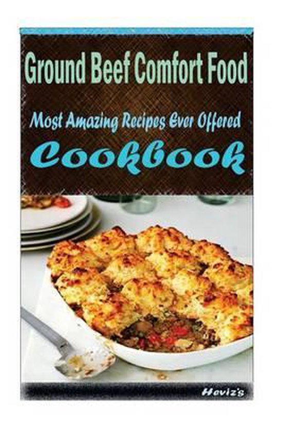 Ground Beef Comfort Food, Heviz'S 9781523258635 Boeken