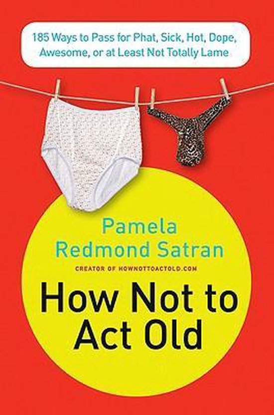How Not to Act Old - cover