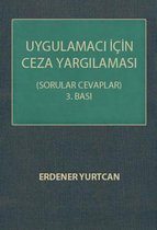 Uygulamacı İçin Ceza Yargılaması