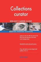Collections Curator Red-Hot Career Guide; 2532 Real Interview Questions