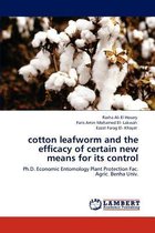 cotton leafworm and the efficacy of certain new means for its control