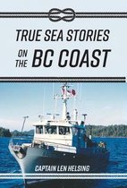 True Sea Stories on the BC Coast