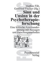 Sinn und Unsinn in der Psychotherapieforschung