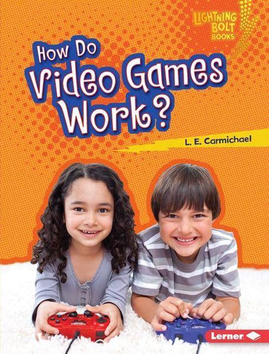 Lightning Bolt Books ® — Our Digital World - How Do Video ... - cover
