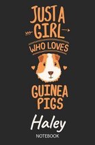 Just A Girl Who Loves Guinea Pigs - Haley - Notebook
