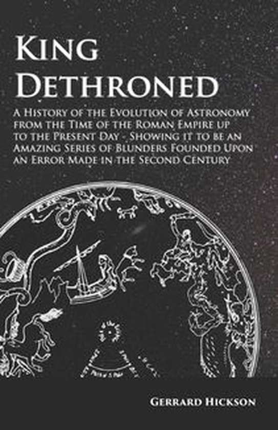 Kings Dethroned - A History of the Evolution of Astronomy fr ... - cover